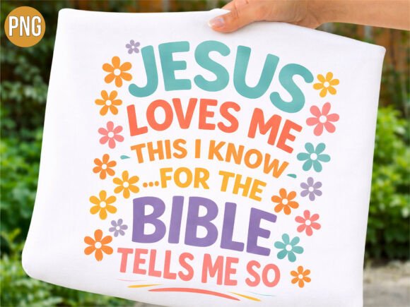 Jesus Loves Me Bible Tells Me So PNG: Elevating Faith-Based Designs with Premium Digital Art